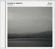 Rivers & Robots - Still Vol. 1 Still Vol. 1
