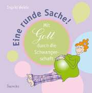 Ingrid Weide - Eine runde Sache Eine runde Sache