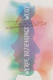 Dr. Chris Richards - Dr. Liz Jones - Werde Beziehungs-weise Werde Beziehungs-weise